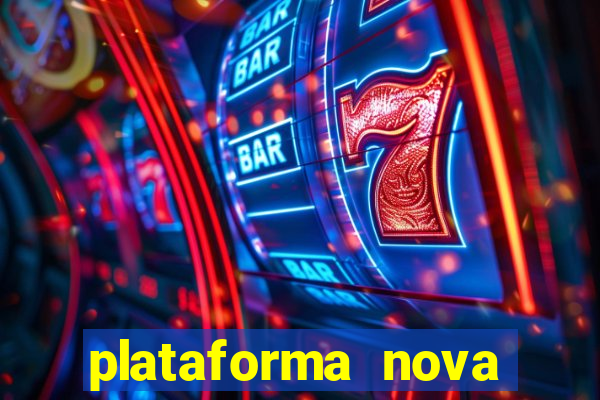 plataforma nova pagando muito hoje